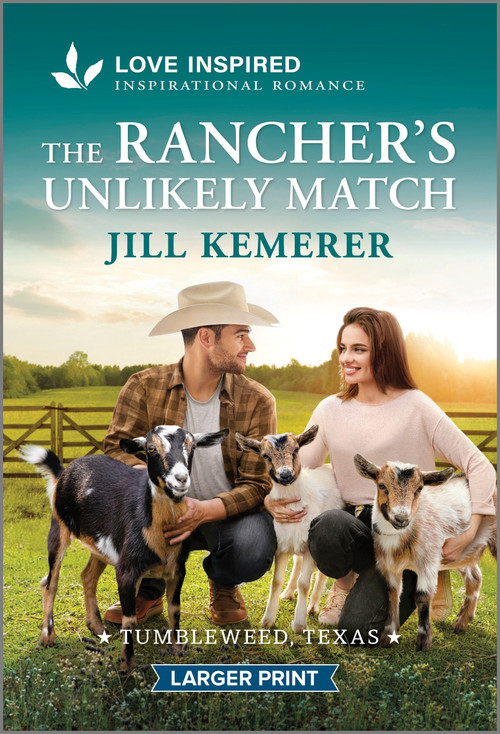 The Rancher's Unlikely Match (An Uplifting Inspirational Romance) by Jill Kemerer, 9781335230577