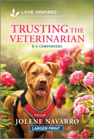 Trusting the Veterinarian (An Uplifting Inspirational Romance) by Jolene Navarro, 9781335230584