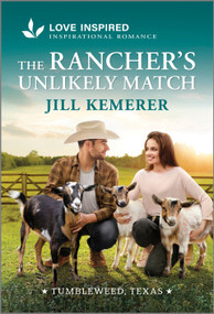 The Rancher's Unlikely Match (An Uplifting Inspirational Romance) - 9781335621573 by Jill Kemerer, 9781335621573