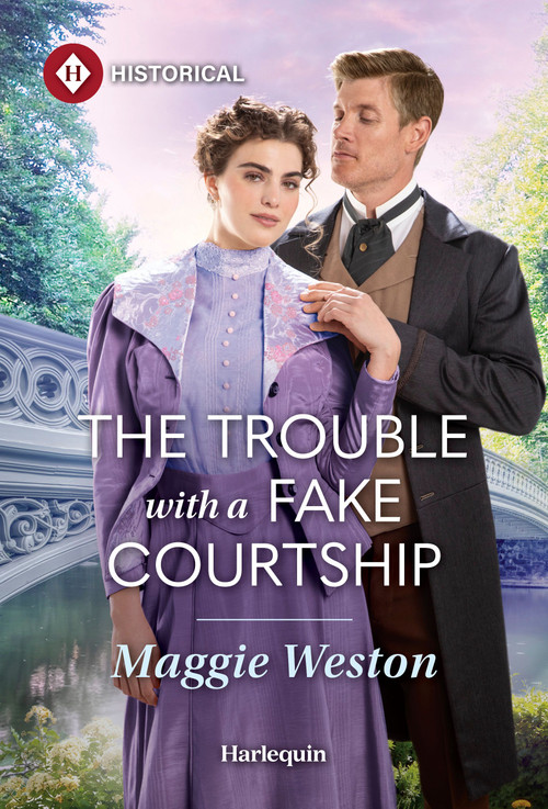 The Trouble with a Fake Courtship by Maggie Weston, 9781335831941