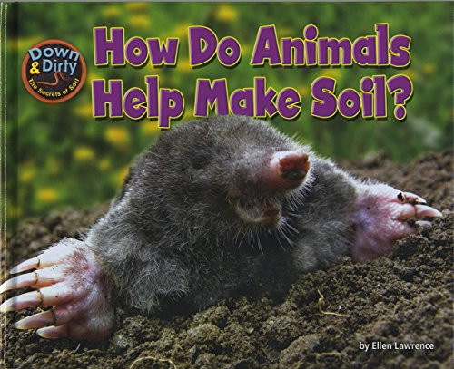 How Do Animals Help Make Soil? - 9781627248358 by Ellen Lawrence, 9781627248358