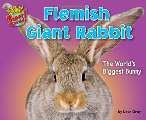 Flemish Giant Rabbit (The World's Biggest Bunny) by Leon Gray, 9781617727290