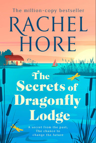 The Secrets of Dragonfly Lodge (Discover the captivating new novel from the million-copy bestseller Rachel Hore) by Rachel Hore, 9781398518001