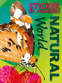 Sticker By Numbers: Natural World (Create Amazing 3-D Pictures) by IglooBooks, 9781805854562