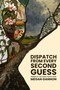Dispatch From Every Second Guess by Megan Gannon, 9781938603761