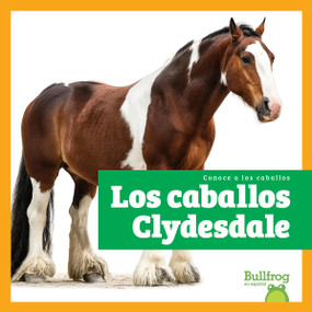 Los caballos Clydesdale (Clydesdale Horses) (Spanish Edition) by Rachel Grack, N/A, 9798896621454