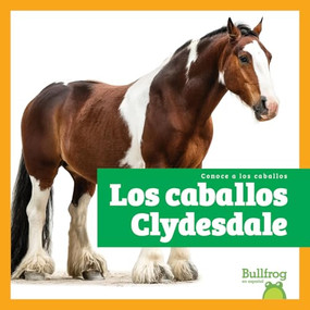 Los caballos Clydesdale (Clydesdale Horses) (Spanish Edition) by Rachel Grack, 9798896621454