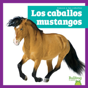 Los caballos mustangos (Mustang Horses) (Spanish Edition) by Rachel Grack, N/A, 9798896621485