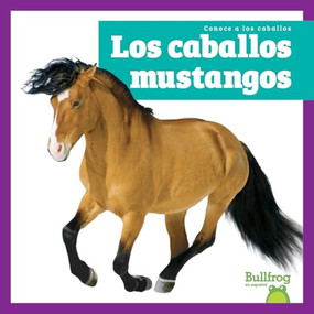 Los caballos mustangos (Mustang Horses) (Spanish Edition) by Rachel Grack, 9798896621485