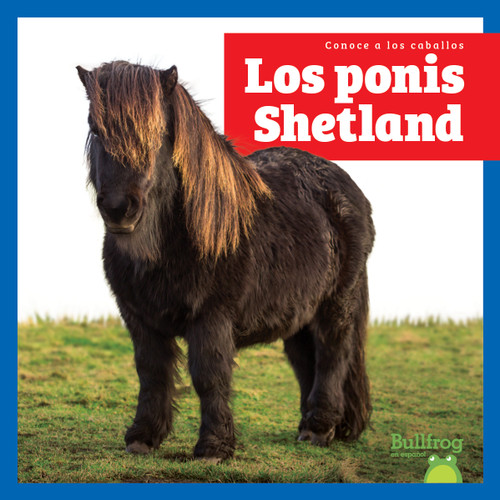 Los ponis Shetland (Shetland Ponies) (Spanish Edition) by Rachel Grack, N/A, 9798896621546