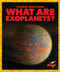 What Are Exoplanets? by Clara MacCarald, 9798892138581