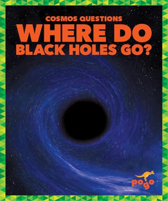 Where Do Black Holes Go? by Clara MacCarald, 9798892138642