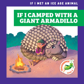 If I Camped with a Giant Armadillo by Jenna Lee Gleisner, Michelle Simpson, 9798892139786