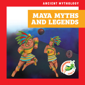 Maya Myths and Legends - 9798892137577 - 9798892137577 by Janie Havemeyer, Cesar Samaniego, 9798892137577