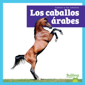 Los caballos árabes (Arabian Horses) (Spanish Edition) (Spanish Edition) - 9798896621430 by Rachel Grack, N/A, 9798896621430