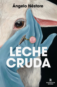 Leche cruda / Raw Milk (Spanish Edition) by Ángelo Néstore, 9788410352285
