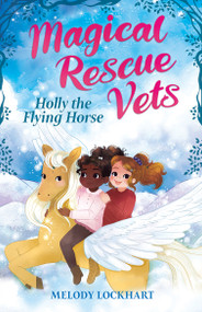 Holly the Flying Horse - 9781645199618 - 9781645199618 by Melody Lockhart, Morgan Huff, 9781645199618