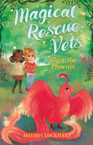 Blaze the Phoenix - 9781645199625 - 9781645199625 by Melody Lockhart, Morgan Huff, 9781645199625