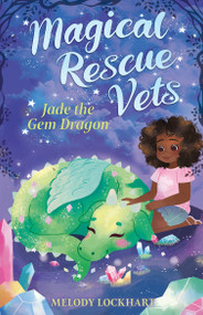 Jade the Gem Dragon - 9781645199632 - 9781645199632 by Melody Lockhart, Morgan Huff, 9781645199632