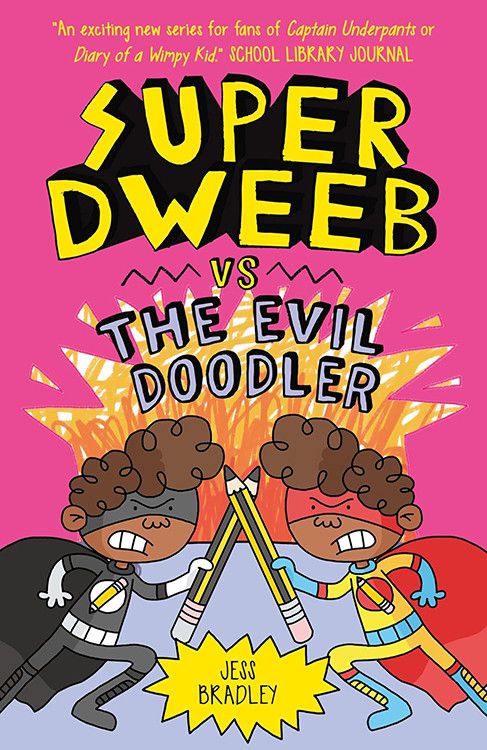 Super Dweeb Vs The Evil Doodler - 9781645199717 by Jess Bradley, Jess Bradley, 9781645199717