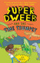 Super Dweeb and the Time Trumpet - 9781645199724 by Jess Bradley, Jess Bradley, 9781645199724