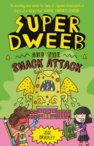 Super Dweeb and the Snack Attack - 9781645199748 by Jess Bradley, Jess Bradley, 9781645199748
