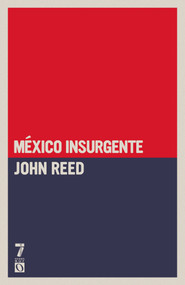 México insurgente (Spanish Edition) by John Reed, 9781921700941