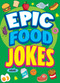 Epic Food Jokes - 9781645199816 - 9781645199816 by Joe King, Leo Trinidad, 9781645199816