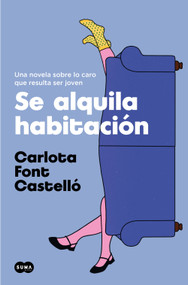 Se alquila habitación / Room for Rent (Spanish Edition) by Carlota Font Castelló, 9788491294504