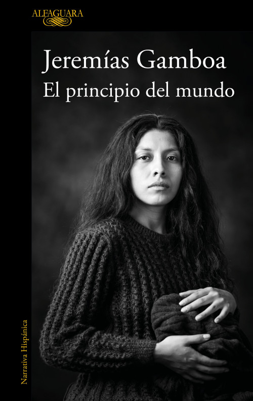 El principio del mundo / The Beginning of the World (Spanish Edition) by Jeremías Gamboa, 9788410496798