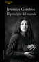 El principio del mundo / The Beginning of the World (Spanish Edition) by Jeremías Gamboa, 9788410496798