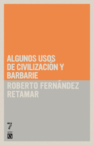 Algunos usos de civilización y barbarie (Spanish Edition) by Roberto Fernández Retamar, 9781921700927