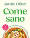 Come sano / Eat Yourself Healthy (Spanish Edition) by Jamie Oliver, 9788425370182