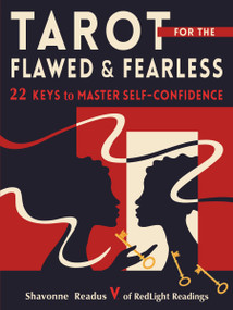 Tarot for the Flawed and Fearless (22 Keys to Master Self-Confidence) by Shavonne Readus, 9781578638598