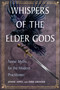 Whispers of the Elder Gods (Norse Myths for the Modern Practitioner) by Jennie Appel, Dirk Grosser, 9781950253753
