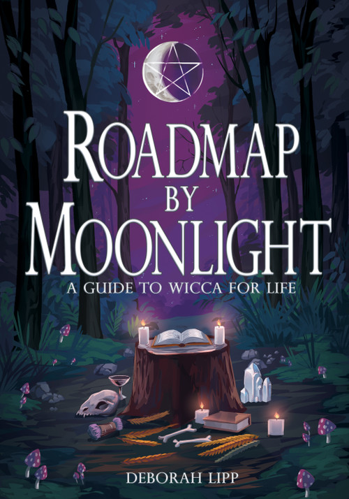 Roadmap by Moonlight (A Guide to Wicca for Life) by Deborah Lipp, 9781968185121
