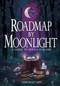 Roadmap by Moonlight (A Guide to Wicca for Life) by Deborah Lipp, 9781968185121