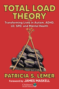 Total Load Theory (Transforming Lives in Autism, ADHD, LD, SPD, and Mental Health) by Patricia S. Lemer, James Maskell, 9781648212031