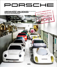 Porsche Archive(s) Unlocked (100 Rarities from Zuffenhausen) - 9783966649032 by Jan-Henrik Muche, 9783966649032