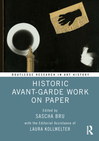 Historic Avant-Garde Work on Paper by Sascha Bru, 9781032537368