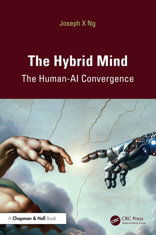 The Hybrid Mind (The Human-AI Convergence) by Joseph X Ng, 9781041090762