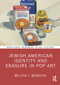 Jewish American Identity and Erasure in Pop Art by Melissa L. Mednicov, 9781032318028