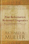 Post-Reformation Reformed Dogmatics (The Divine Essence and Attributes) by Richard A. Muller, 9780801022944
