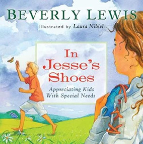 In Jesse's Shoes (Appreciating Kids with Special Needs) by Beverly Lewis, Laura Nikiel, 9780764203138