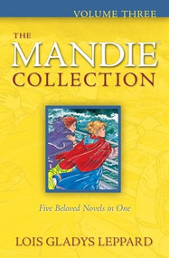 The Mandie Collection, Volume 3 by Lois Gladys Leppard, 9780764205934