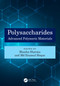 Polysaccharides (Advanced Polymeric Materials) by Bhasha Sharma, M. Enamul Hoque, 9781032207513