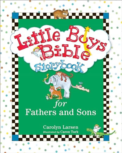 Little Boys Bible Storybook for Fathers and Sons by Carolyn Larsen, Caron Turk, 9780801015489