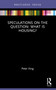 Speculations on the Question: What Is Housing? - 9781032252773 by Peter King, 9781032252773