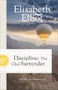 Discipline (The Glad Surrender) by Elisabeth Elliot, 9780800748401