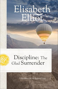 Discipline (The Glad Surrender) by Elisabeth Elliot, 9780800748401